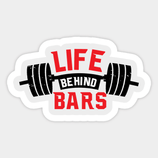 Life behind Bars Sticker